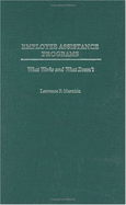 Employee Assistance Programs: What Works and What Doesn't - Mannion, Lawrence