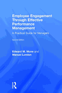 Employee Engagement Through Effective Performance Management: A Practical Guide for Managers