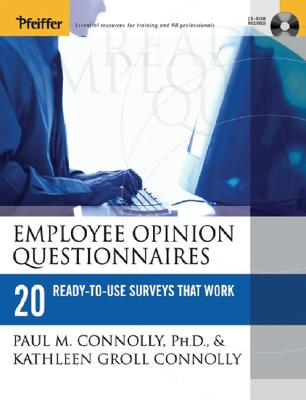 Employee Opinion Questionnaires: 20 Ready-To-Use Surveys That Work - Connolly, Paul M, and Connolly, Kathleen Groll