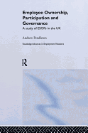 Employee Ownership, Participation and Governance: A Study of ESOPs in the UK