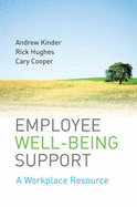 Employee Well-Being Support: A Workplace Resource - Kinder, Andrew