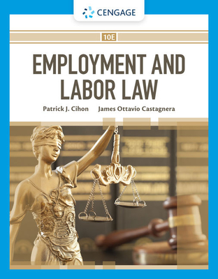 Employment and Labor Law - Cihon, Patrick, and Castagnera, James