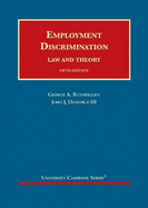 Employment Discrimination: Law and Theory