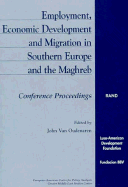 Employment, Economic Development and Migration in Southern Europe and the Maghreb: Conference Proceedings