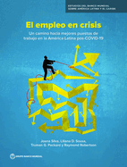 Employment in Crisis (Spanish Edition): The Path to Better Jobs in a Post-COVID-19 Latin America