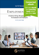 Employment Law: A Guide to Hiring, Managing, and Firing for Employers and Employees [Connected Ebook]