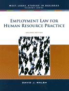 Employment Law and Human Resource Practice - Walsh, David J