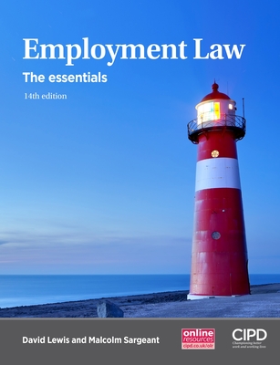 Employment Law: The Essentials - Lewis, David Balaban, and Sargeant, Malcolm