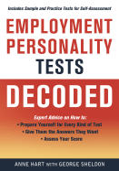 Employment Personality Tests Decoded: Includes Sample and Practice Tests for Self-Assessment - Hart, Anne, and Sheldon, George