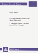 Employment Protection and Unemployment: A Theoretical Analysis Evaluating Recent Policy Proposals