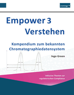 Empower 3 Verstehen: Kompendium zum bekannten Chromatographiedatensystem