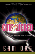 Empowered: Living Life Beyond Limitations