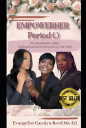 Empowerher Period (.): Set Boundaries Ladies Setting Boundaries Helps Keep Our Faith