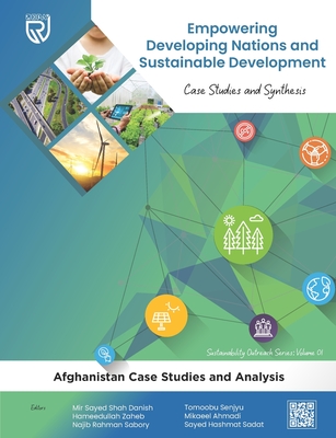 Empowering Developing Nations and Sustainable Development: Case Studies and Synthesis - Zaheb, Hameedullah (Editor), and Sabory, Najib Rahman (Editor), and Senjyu, Tomonobu (Editor)