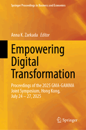 Empowering Digital Transformation: Proceedings of the 2025 GMA-GAMMA Joint Symposium, Hong Kong, July 24-27, 2025