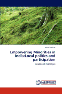 Empowering Minorities in India: Local Politics and Participation