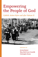 Empowering the People of God: Catholic Action before and after Vatican II