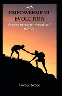 Empowerment Evolution: Growing Stronger Through Self-Therapy