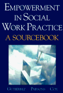 Empowerment in Social Work Practices - Gutierrez, Lorraine Margot, Ph.D., A.C.S.W. (Preface by), and Cox, Enid Opal, D.S.W., and Parsons, Ruth J (Preface by)