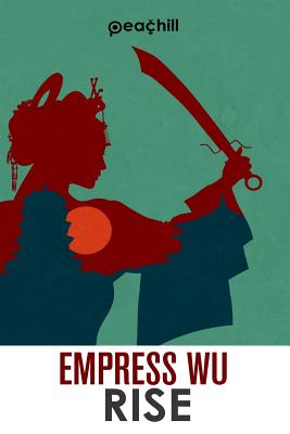 Empress Wu: Rise - Knighton, Andrew, and Cromer, Jens (Editor), and Werkman, Darcy (Editor)