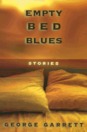 Empty Bed Blues: Stories Volume 1