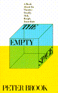 Empty Space: A Book about the Theatre - Brook, Peter