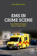 EMS in Crime Scene: Role of Medical Emergency Teams in Forensic Cases