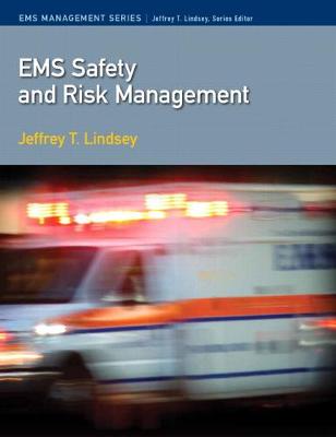 EMS Safety and Risk Management - Lindsey, Jeffrey, and Monosky, Keith