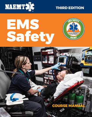 EMS Safety Course Manual - National Association of Emergency Medical Technicians (Naemt)