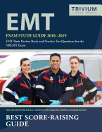 EMT Exam Study Guide 2018-2019: EMT Basic Review Book and Practice Test Questions for the Nremt Exam