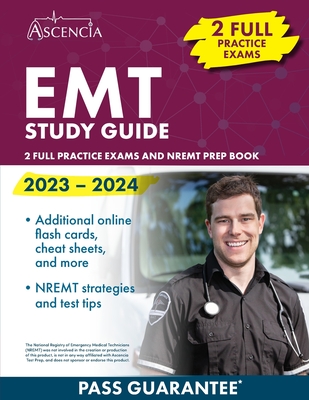 EMT Study Guide 2023-2024: 2 Full Practice Exams and NREMT Prep Book - Falgout, E M
