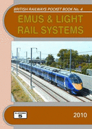 EMUs and Light Rail Systems: The Complete Guide to All Electric Multiple Units Which Operate on National Rail and Eurotunnel and the Stock of the Major UK Light Rail Systems - Pritchard, Robert, and Fox, Peter
