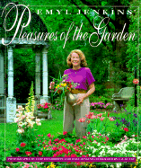 Emyl Jenkins' Pleasures of the Garden - Jenkins, Emyl, and Henderson, Chip (Photographer)