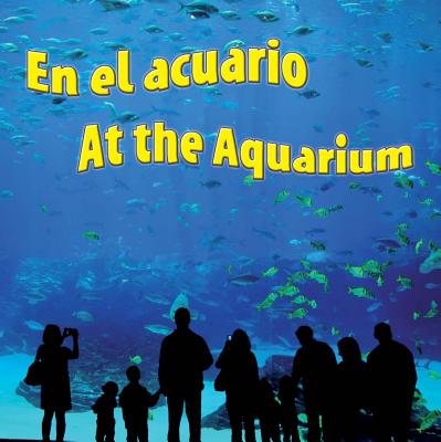 En El Acuario: At the Aquarium - Rourke Educational Media