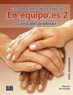 En equipo.es 2 : Tutor Manual: Libro del profesor 2