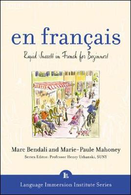 En Francais: Rapid Success in French for Beginners - Bendali, Marc, and Mahoney, Marie-Paule