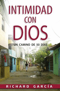 En Intimidad Con Dios: Un camino de cincuenta das.