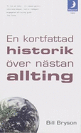 En Kortfattad Historik Over Nasten Allting - Bryson, Bill