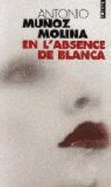 En L'Absence De Blanca