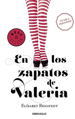 En Los Zapatos de Valeria / In Valeria's Shoes - Benavent, Elisabet