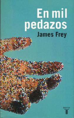 En Mil Pedazos (a Million Little Pieces) - Frey, James