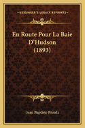 En Route Pour La Baie D'Hudson (1893)