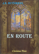 En Route: Suivi D'Un Journal Et de Lettres Inedits
