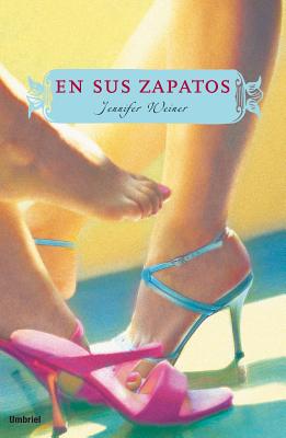 En Sus Zapatos - Weiner, Jennifer, and Lopez De Lamadrid, Marta Torent (Translated by)