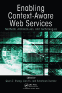 Enabling Context-Aware Web Services: Methods, Architectures, and Technologies