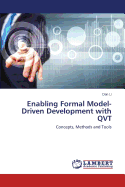 Enabling Formal Model-Driven Development with Qvt