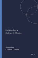 Enabling Praxis: Challenges for Education