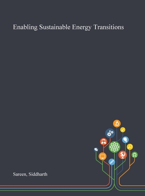 Enabling Sustainable Energy Transitions - Sareen, Siddharth
