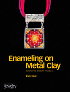 Enameling on Metal Clay