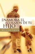 Enamore El Corazon De Su Hijo/How to Make Your Child Love You